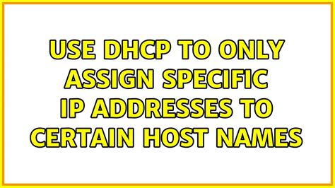 prevent dhcp from assigning certain addresses